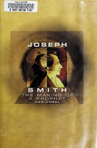 Joseph Smith The Making Of A Prophet Uncorrected Proof Dan Vogel