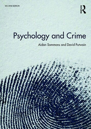 Psychology And Crime Second Edition 2nd Edition Aidan Sammons