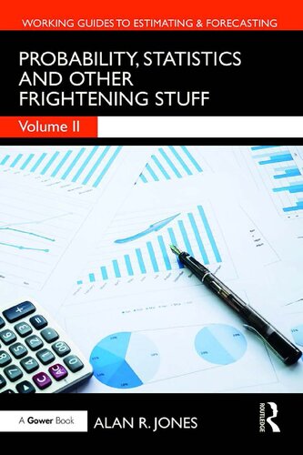 Probability Statistics And Other Frightening Stuff Volume 2 Alan R Jones