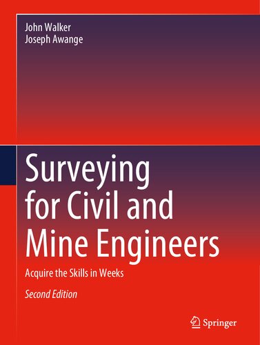 Surveying For Civil And Mine Engineers Acquire The Skills In Weeks 2nd Edition John Awange Joseph Walker