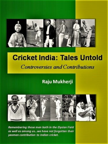Cricket India Tales Untold Controversies And Contributions Mukherji