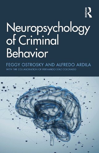 Neuropsychology Of Criminal Behavior 1 Edition Feggy Ostrosky