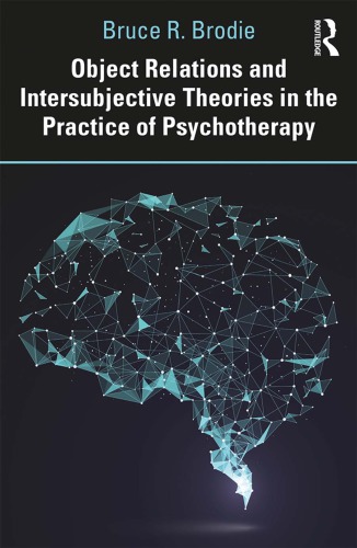 Object Relations And Intersubjective Theories In The Practice Of Psychotherapy Hardcover Bruce Brodie