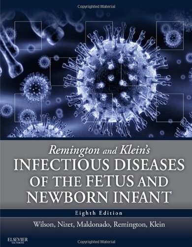 Remington And Kleins Infectious Diseases Of The Fetus And Newborn Infant 8th Edition Christopher B Wilson Md