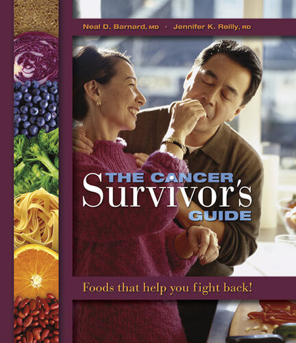 The Cancer Survivors Guide Neal D Barnard Jennifer K Reilly