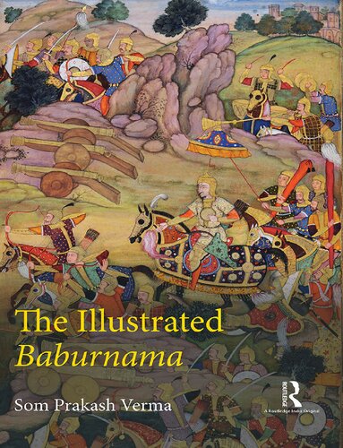 The Illustrated Baburnama 1st Edition Som Prakash Verma