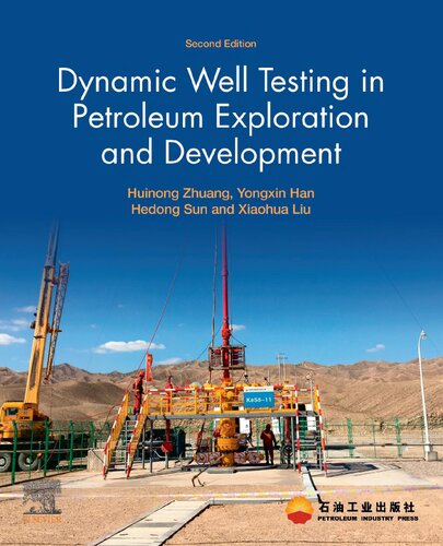 Dynamic Well Testing In Petroleum Exploration And Development 2nd Edition Huinong Zhuang