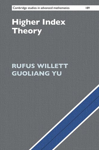 Higher Index Theory Rufus Willett Guoliang Yu
