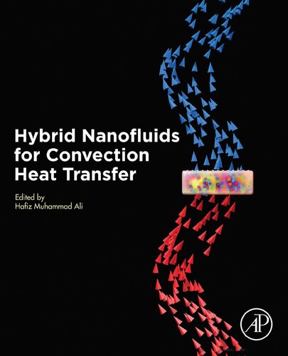 Hybrid Nanofluids For Convection Heat Transfer 1st Edition Hafiz Muhammad Ali Editor