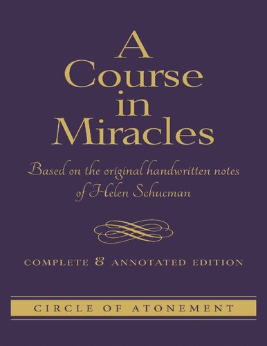 A Course In Miracles Complete And Annotated Edition Jesus Of Nazareth