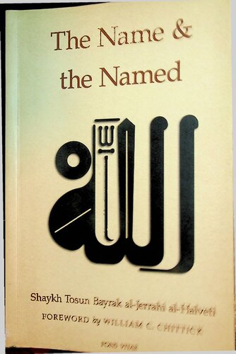 The Name And The Named Shaykh Tosun Bayrak Alhelveti