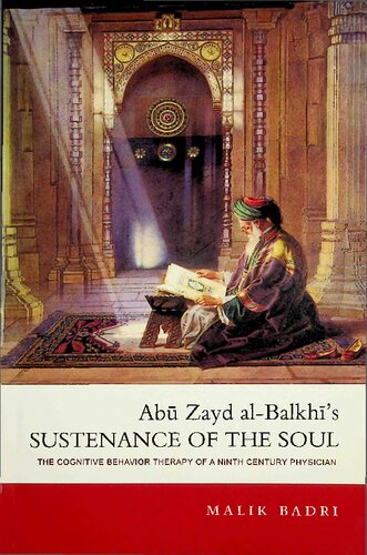 Abu Zayd Albalkhis Sustenance Of The Soul The Cognitive Behavior Therapy Of A Ninth Century Physician Malik Badri