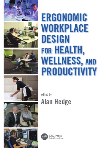 Ergonomic Workplace Design For Health Wellness And Productivity 1st Edition Alan Hedge