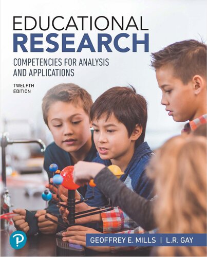 Educational Research Competencies For Analysis And Applications 12th Edition 12th Edition Geoffrey E Mills