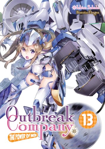 Outbreak Company The Power Of Moe Volume 13 Ichiro Sakaki