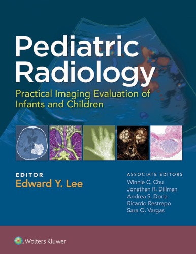 Pediatric Radiology Practical Imaging Evaluation Of Infants And Children 1st Edward Lee