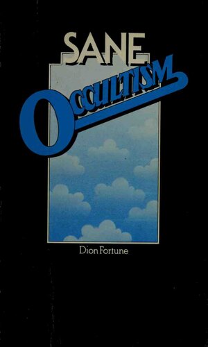 Sane Occultism Dion Fortune