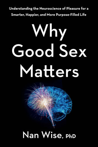 Why Good Sex Matters Nan Wise