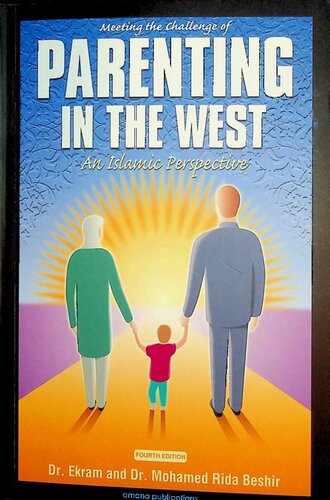 Meeting The Challenges Of Parenting In The West Ekram And Muhammad Beshir