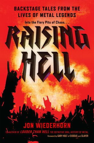 Raising Hell Backstage Tales From The Lives Of Metal Legends Jon Wiederhorn