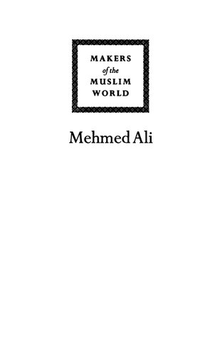 Mehmed Ali From Ottoman Governor To Ruler Of Egypt Khaled Fahmy