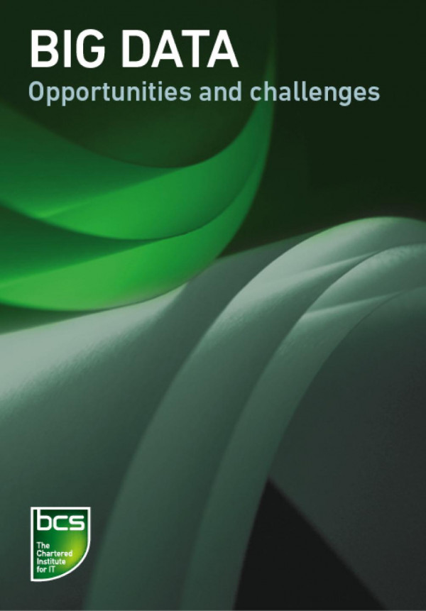Big Data Opportunities And Challenges Bcs The Chartered Institute For It