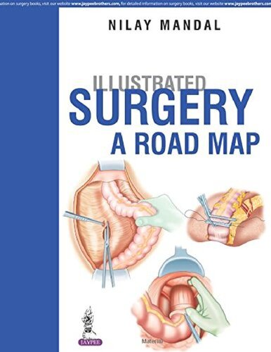 Illustrated Surgery A Road Map 1st Edition Nilay Mandal