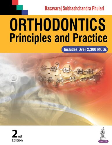 Orthodontics Principles And Practice 2nd Edition Basavaraj Subhashchandra Phulari