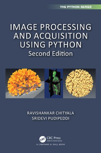 Image Processing And Acquisition Using Python Chapman Hallcrc The Python Series 2nd Edition Ravishankar Chityala