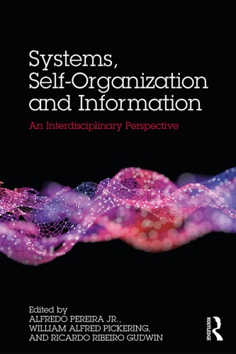 Systems Selforganisation And Information An Interdisciplinary Perspective Hardcover Pereira Junior Alfredo William A Pickering Ricardo Ribeiro Gudwin
