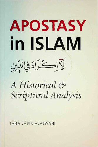 Apostasy In Islam Historical And Scriptural Analysis Taha Jabir Alalwani