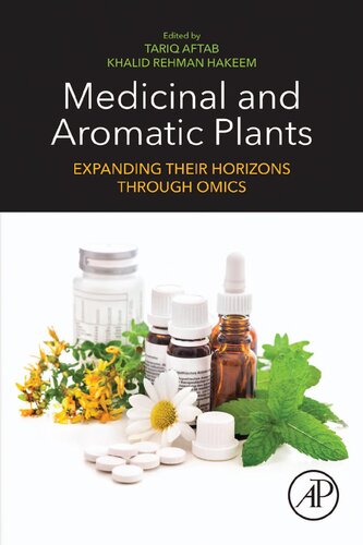 Medicinal And Aromatic Plants Expanding Their Horizons Through Omics 1st Edition Tariq Aftab Editor