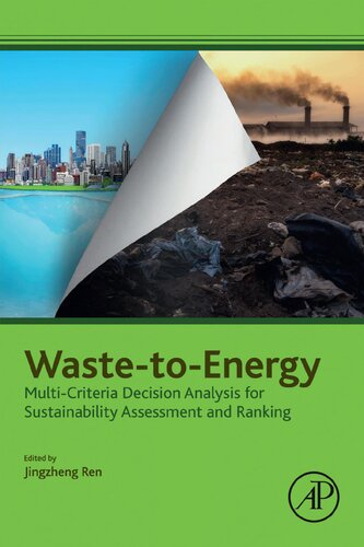 Wastetoenergy Multicriteria Decision Analysis For Sustainability Assessment And Ranking 1st Edition Jingzheng Ren