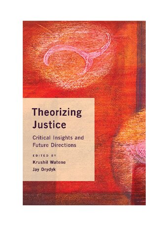 Theorizing Justice Critical Insights And Future Directions Krushil Watene Jay Drydyk