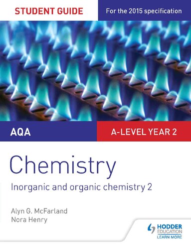 Aqa Alevel Chemistry Student Guide 4 Inorganic And Organic Chemistry 2 Alyn G Mcfarland Nora Henry