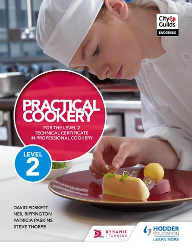 Practical Cookery For The Level 2 Technical Certificate In Professional Cookery David Foskett Steve Thorpe Neil Rippington Patricia Paskins