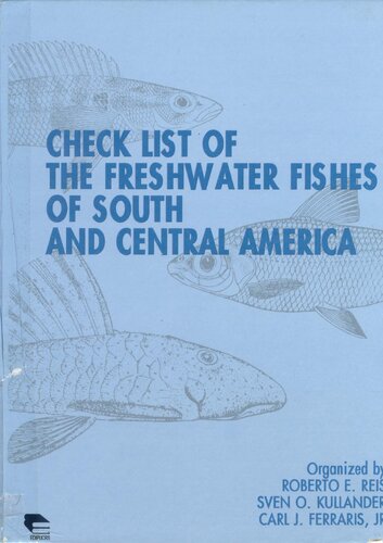 Check List Of The Freshwater Fishes Of South And Central America 1st Edition Roberto E Reis