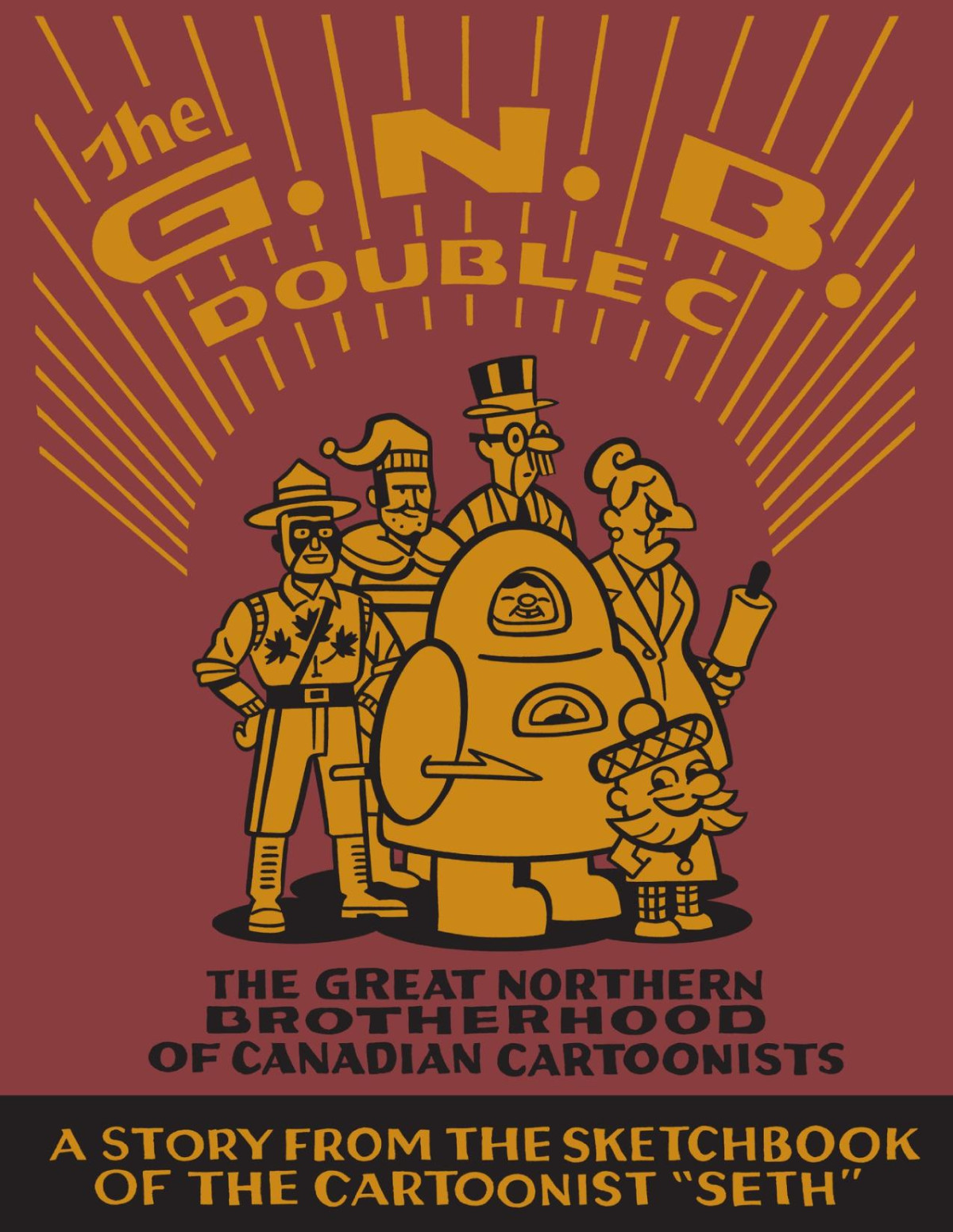 The Great Northern Brotherhood Of Canadian Cartoonists Seth
