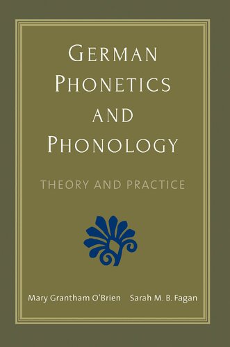 German Phonetics And Phonology Theory And Practice 1st Edition Mary Grantham Obrien