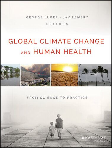 Global Climate Change And Human Health From Science To Practice 1st Edition George Luber