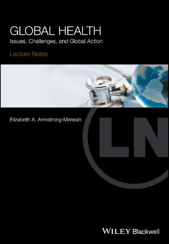 Global Health Issues Challenges And Global Action Elizabeth A Armstrongmensah