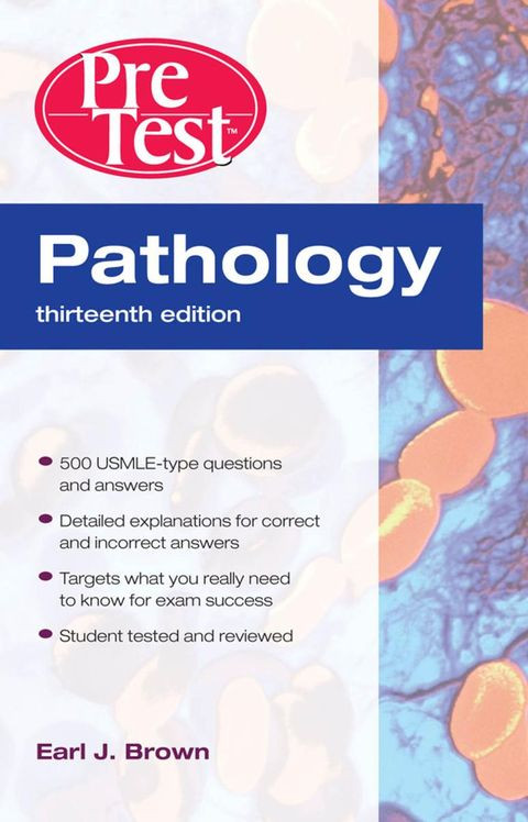 Pathology Pretest Selfassessment And Review 13th Edition 13th Edition Earl J Brown