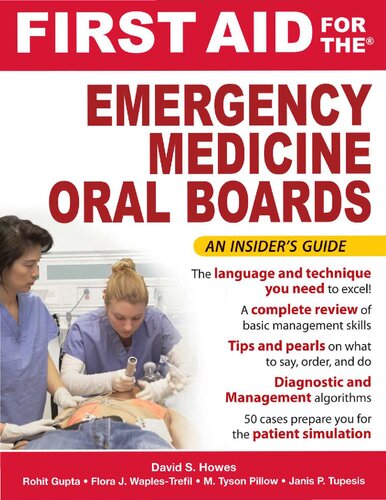 First Aid For The Emergency Medicine Oral Boards David S Howes Janis P Tupesis Rohit Gupta M Tyson Pillow Flora J Waplestrefil