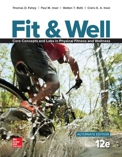 Fit Well Core Concepts And Labs In Physical Fitness And Wellness 12th Edition 12th Edition Thomas D Fahey