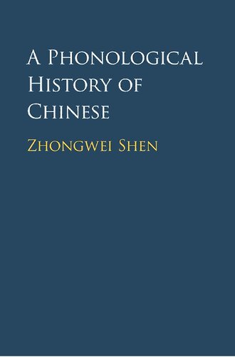 A Phonological History Of Chinese 1st Edition Zhongwei Shen