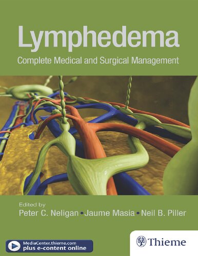 Lymphedema Complete Medical And Surgical Management 1st Edition Peter C Neligan Editor