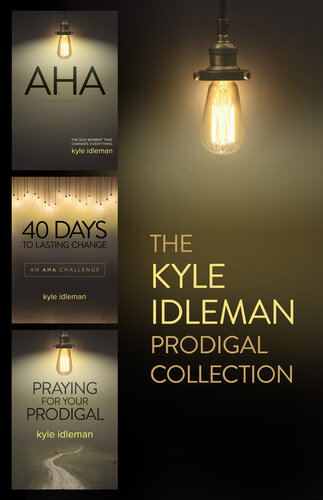 The Kyle Idleman Prodigal Collection Aha 40 Days To Lasting Change Praying For Your Prodigal Kyle Idleman