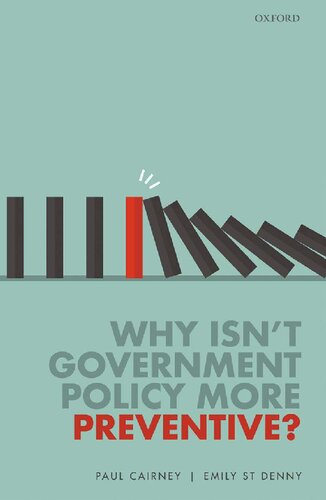 Why Isnt Government Policy More Preventive Paul Cairney Emily St Denny
