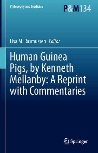 Human Guinea Pigs By Kenneth Mellanby A Reprint With Commentaries Lisa M Rasmussen