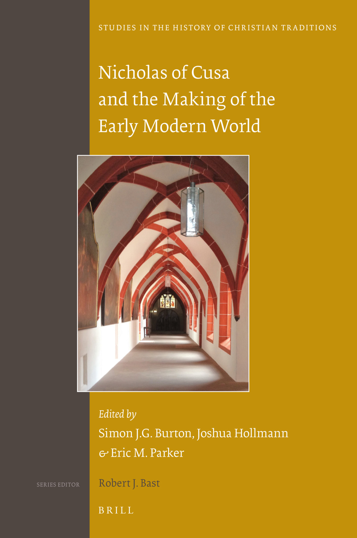 Nicholas Of Cusa And The Making Of The Early Modern World Simon Jg Burton
